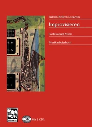 Improvisieren: Professional Music - Lehrbuch und Nachschlagewerk: Professional Music, Musikarbeitsbuch