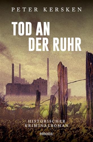 Tod an der Ruhr: Historischer Kriminalroman von Emons Verlag