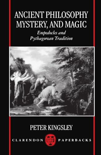 Ancient Philosophy, Mystery, and Magic: Empedocles and Pythagorean Tradition