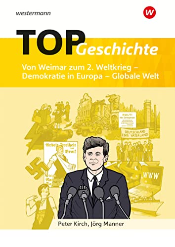 TOP Geschichte 5: Von Weimar zum 2. Weltkrieg - Demokratie in Europa - Globale Welt (Topographische Arbeitshefte: Geschichte - aktuelle Ausgabe)