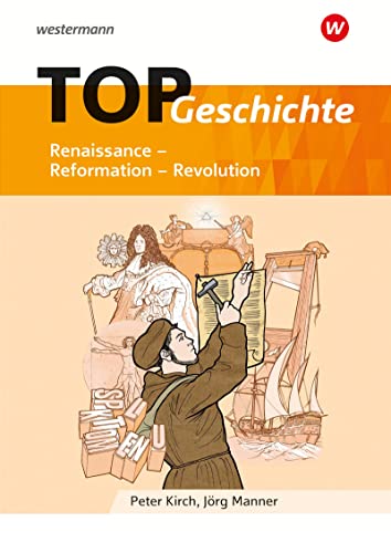 TOP Geschichte 3: Renaissance - Reformation - Revolution (Topographische Arbeitshefte: Geschichte - aktuelle Ausgabe) von Westermann Bildungsmedien Verlag GmbH