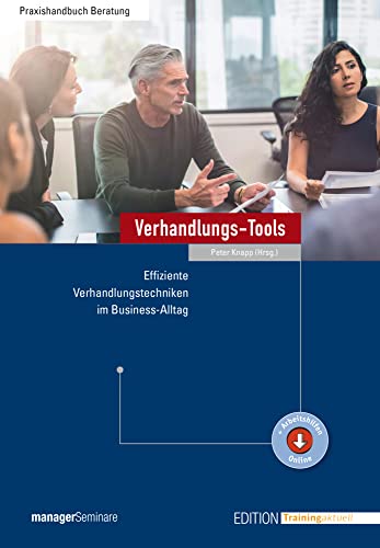 Verhandlungs-Tools: Effiziente Verhandlungstechniken im Business-Alltag (Edition Training aktuell) von managerSeminare Verl.GmbH