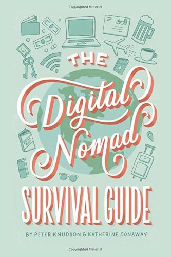 The Digital Nomad Survival Guide: How to Successfully Travel the World While Working Remotely