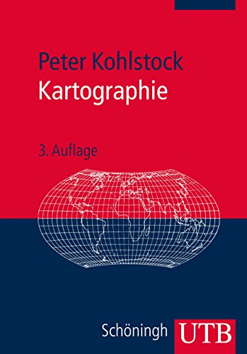 Kartographie: Eine Enführung (UTB M / Uni-Taschenbücher)