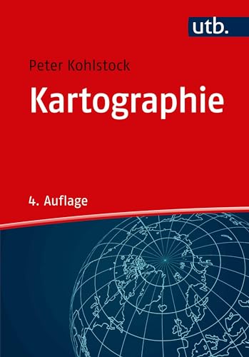 Kartographie (Grundriss Allgemeine Geographie) von UTB GmbH
