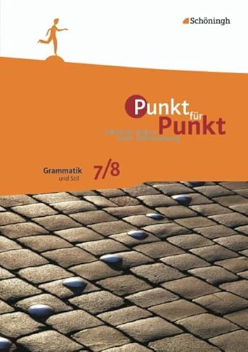 Punkt für Punkt: Grammatik und Stil 7/8 (Punkt für Punkt: Individuell fördern durch Differenzierung) Punkt für Punkt: Grammatik und Stil 7/8 (Punkt für Punkt: Individuell fördern durch Differenzierung)