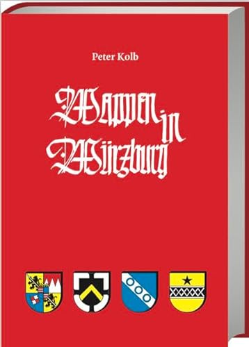 Wappen in Würzburg: Mainfränkische Studien 90 von Spurbuchverlag