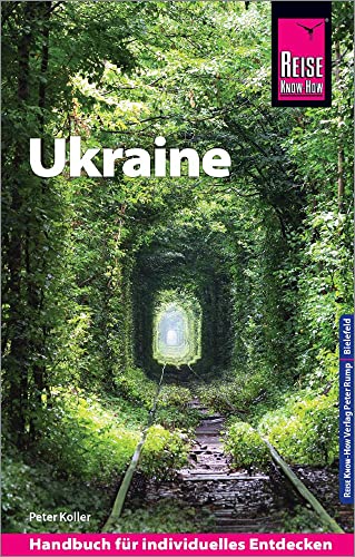Reise Know-How Reiseführer Ukraine: Reiseführer für individuelles Entdecken