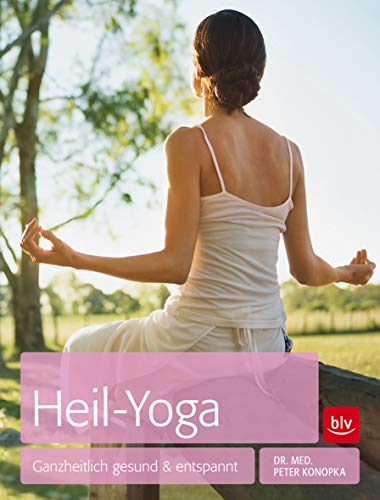Heil-Yoga: Ganzheitlich gesund & entspannt von Gräfe und Unzer