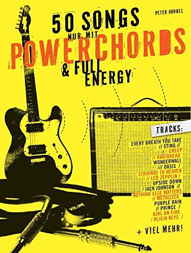 50 Songs nur mit Powerchords & Full Energy -Lehrbuch für Gitarre-: Songbook, Tabulatur von Bosworth Edition