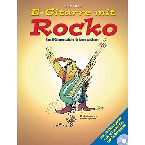 E-Gitarre Mit Rocko: Eine E-Gitarrenschule Für Junge Anfanger (Book & CD): Noten, CD für Gitarre: Eine E-Gitarrenschule für junge Anfänger E-Gitarre Mit Rocko: Eine E-Gitarrenschule Für Junge Anfanger (Book & CD): Noten, CD für Gitarre: Eine E-Gitarrenschule für junge Anfänger