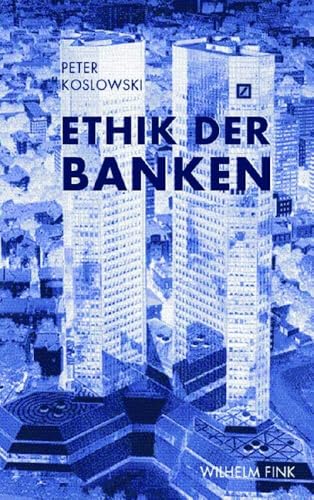 Ethik der Banken - Folgerungen aus der Finanzkrise von Fink (Wilhelm)