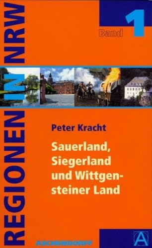 Sauerland, Siegerland und Wittgensteiner Land (Regionen in Nordrhein-Westfalen) von Aschendorff Verlag