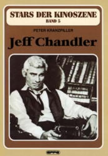 Stars der Kinoszene, Bd.5, Jeff Chandler von Eppe