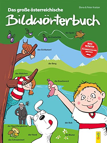Das große österreichische Bildwörterbuch: 800 Wörter österreichisches Deutsch von G&G Verlagsges.
