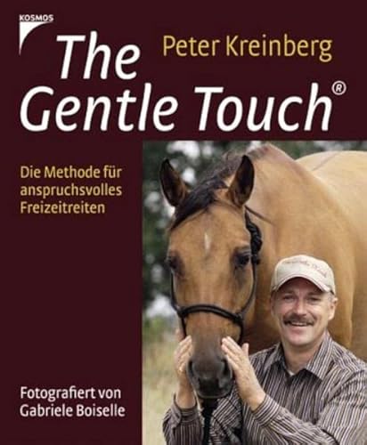 The Gentle Touch: Die Methode für anspruchsvolles Freizeitreiten