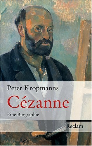 Cézanne: Eine Biografie von Reclam, Philipp, jun. GmbH, Verlag