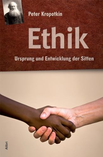 Ethik: Ursprung und Entwicklung der Sitten von Alibri Verlag