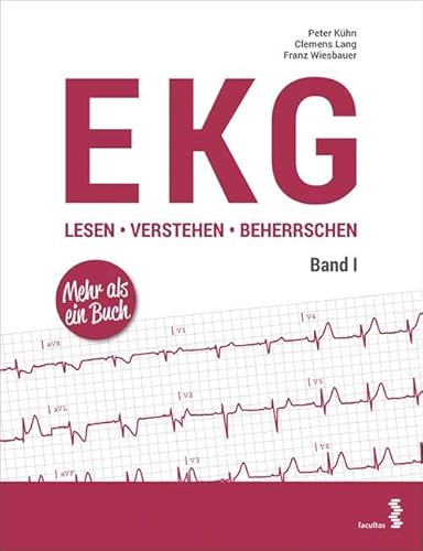 EKG lesen - verstehen - beherrschen: Band I