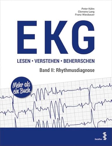 EKG lesen - verstehen - beherrschen: Band II: Rhythmusdiagnose von facultas.wuv Universitts
