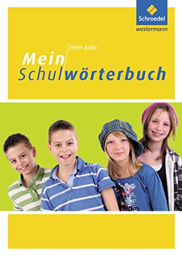 Mein Schulwörterbuch: Über 6000 Stichwörter von Schroedel Verlag GmbH