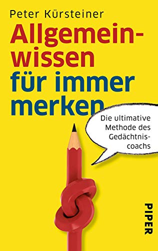 Allgemeinwissen für immer merken: Die ultimative Methode des Gedächtniscoachs