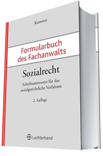 Formularbuch des Fachnwalts Sozialrecht: Schriftsatzmuster für das sozialgerichtliche Verfahren