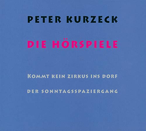 Die Hörspiele: Kommt kein Zirkus ins Dorf & Der Sonntagsspaziergang Die Hörspiele: Kommt kein Zirkus ins Dorf & Der Sonntagsspaziergang von Schöffling
