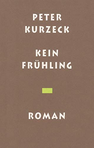 Kein Frühling: Roman