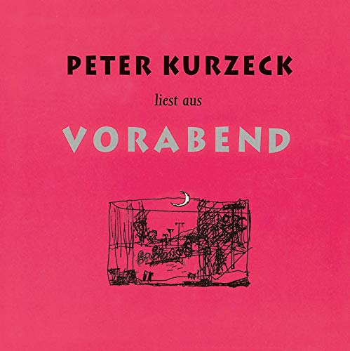 Peter Kurzeck liest aus Vorabend: CD Standard Audio Format von Schöffling