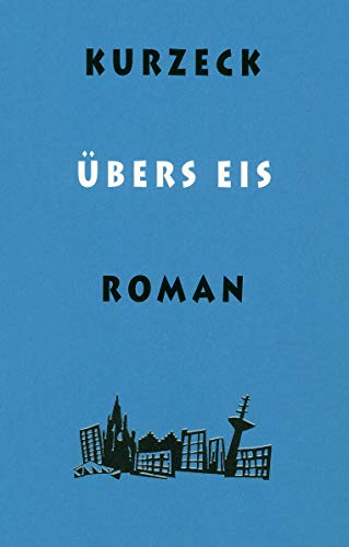 Übers Eis: Roman (Das alte Jahrhundert) von Schöffling