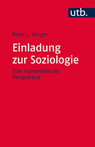 Einladung zur Soziologie: Eine humanistische Perspektive