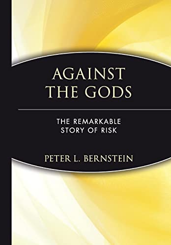 Against the Gods: The Remarkable Story of Risk (Advances in Criminological Theory; 7) von Wiley