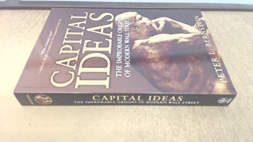 Capital Ideas: The Improbable Origins of Modern Wall Street von Wiley