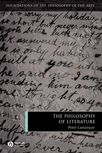 The Philosophy of Literature (Foundations of the Philosophy of the Arts)