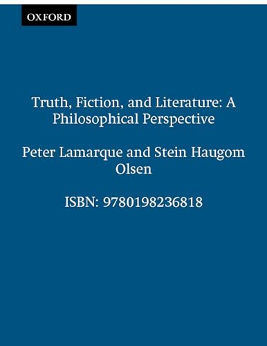 Truth, Fiction, and Literature: A Philosophical Perspective (Clarendon Library of Logic and Philosophy) von Oxford University Press