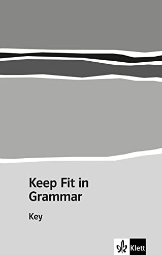 Keep Fit in Grammar, Lösungen: Key