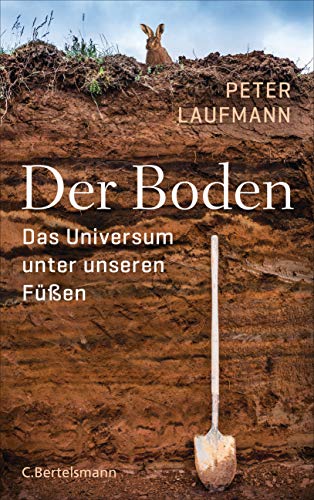 Der Boden: Das Universum unter unseren Füßen von Bertelsmann Verlag