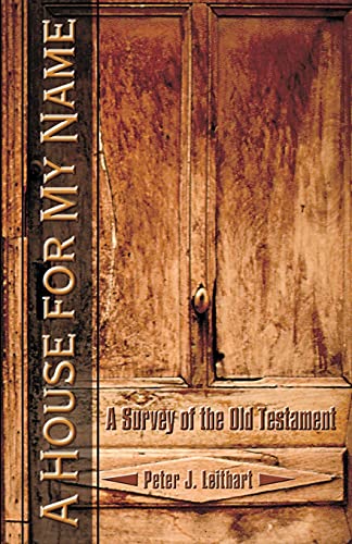 A House for My Name: A Survey of the Old Testament: A Survey of the Old Testament von Canon Press