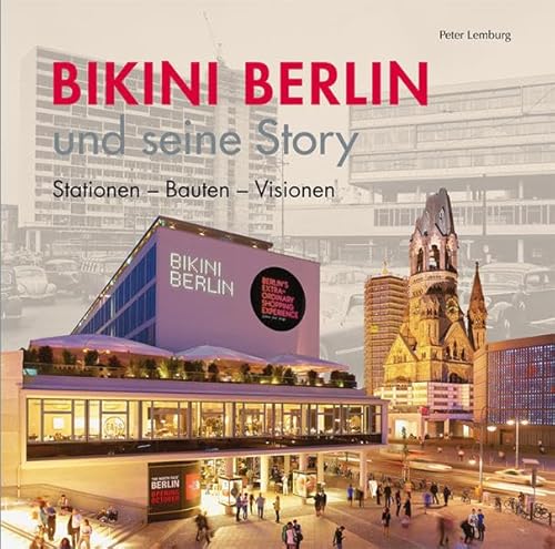 Bikini Berlin und seine Story: Stationen - Bauten - Visionen von Michael Imhof Verlag
