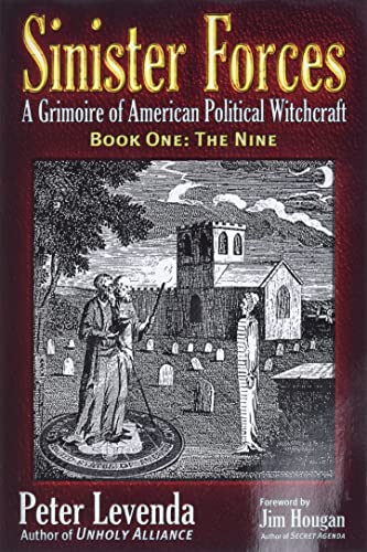 The Nine: A Grimoire of American Political Witchcraft: The Nine (Sinister Forces, 1, Band 1)