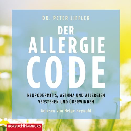 Der Allergie-Code: Neurodermitis, Asthma und Allergien verstehen und überwinden: 2 CDs Der Allergie-Code: Neurodermitis, Asthma und Allergien verstehen und überwinden: 2 CDs