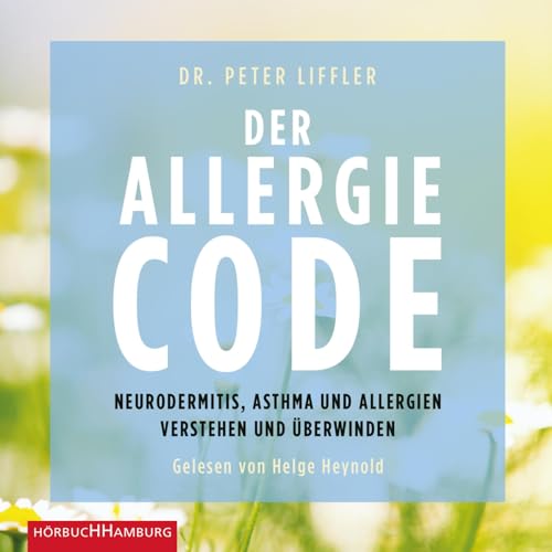 Der Allergie-Code: Neurodermitis, Asthma und Allergien verstehen und überwinden: 2 CDs von Hörbuch Hamburg