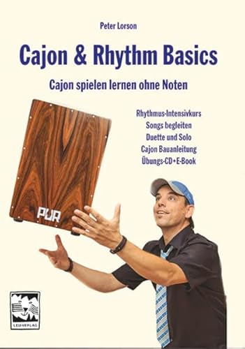 Cajon & Rhythm Basics: Cajon spielen lernen ohne Noten von Leu Verlag