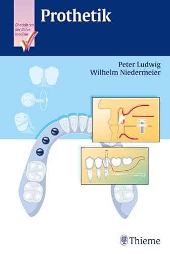 Checkliste Prothetik (Checklisten Zahnmedizin)