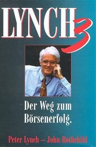 Lynch III. Der Weg zum Börsenerfolg von Brsenmedien AG