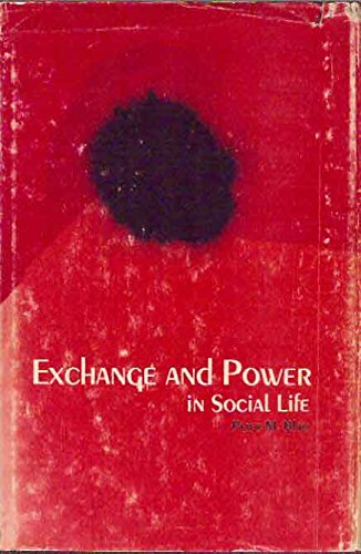 Exchange and Power in Social Life von John Wiley & Sons Inc