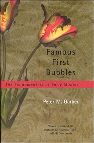 Famous First Bubbles: The Fundamentals of Early Manias (The MIT Press) von The MIT Press