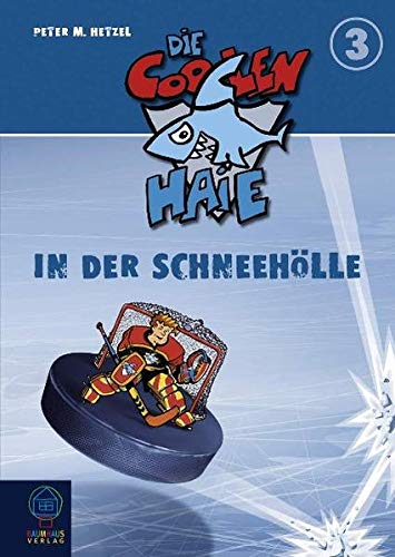 In der Schneehölle: Die coolen Haie Bd.3 In der Schneehölle: Die coolen Haie Bd.3 von Bastei Lübbe (Baumhaus)