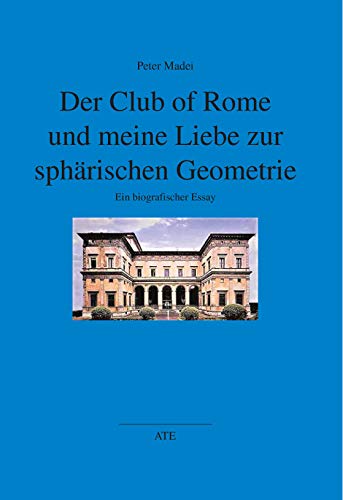 Der Club of Rome und meine Liebe zur sphärischen Geometrie von Lit Verlag